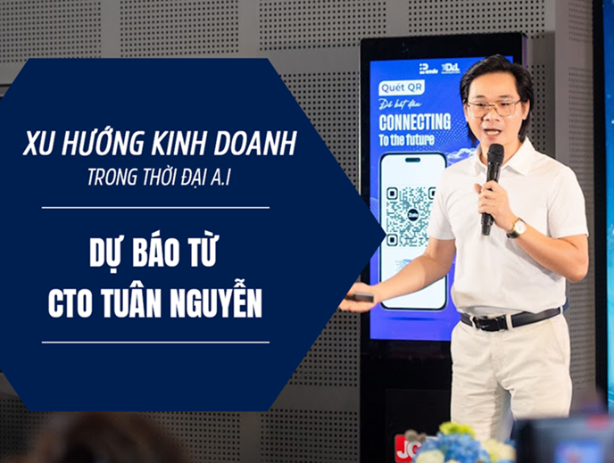 Xu hướng kinh doanh trong thời đại AI Dự báo từ CTO Tuân Nguyễn